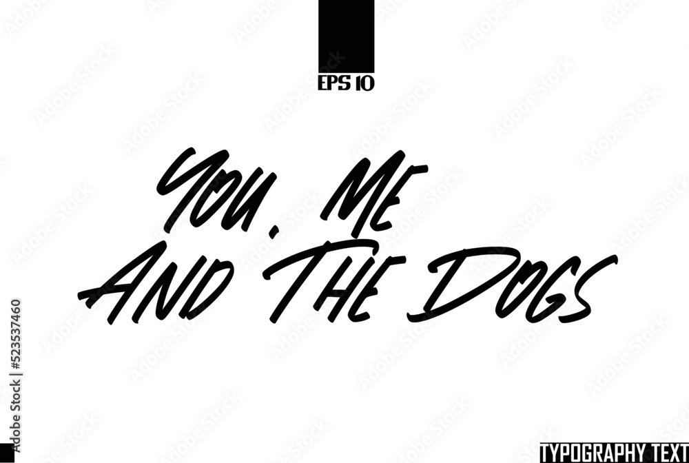 Cursive Lettering Design You, Me And The Dogs Cursive Lettering Design You, Me And The Dogs