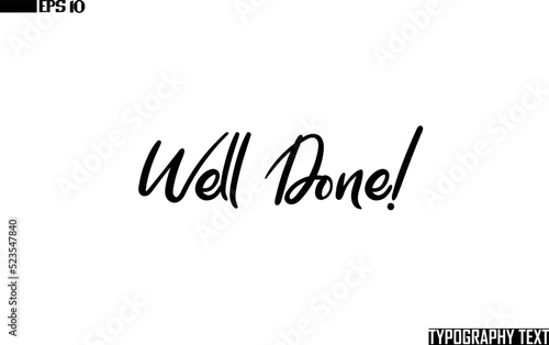 Typographic Text Lettering  Well Done!
