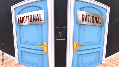 Emotional or Rational - a choice. Two options to choose from represented by doors leading to different outcomes. Symbolizes decision to pick up either Emotional or Rational.,3d illustration