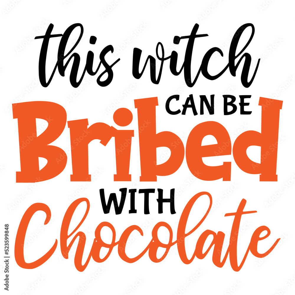This Witch Can Be Bribed with Chocolate This Witch Can Be Bribed with Chocolate