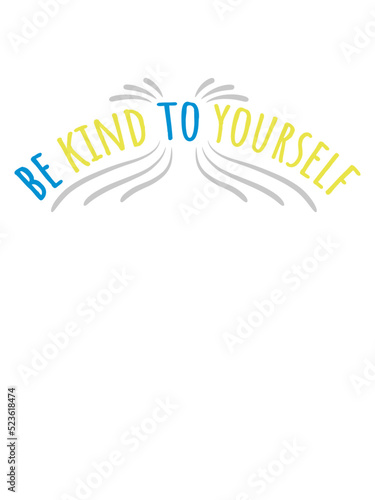 be kind to yourself 