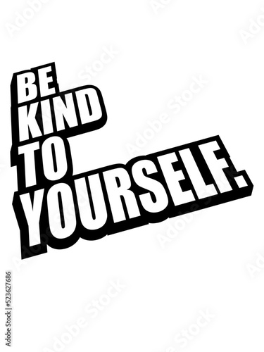 be kind to yourself 