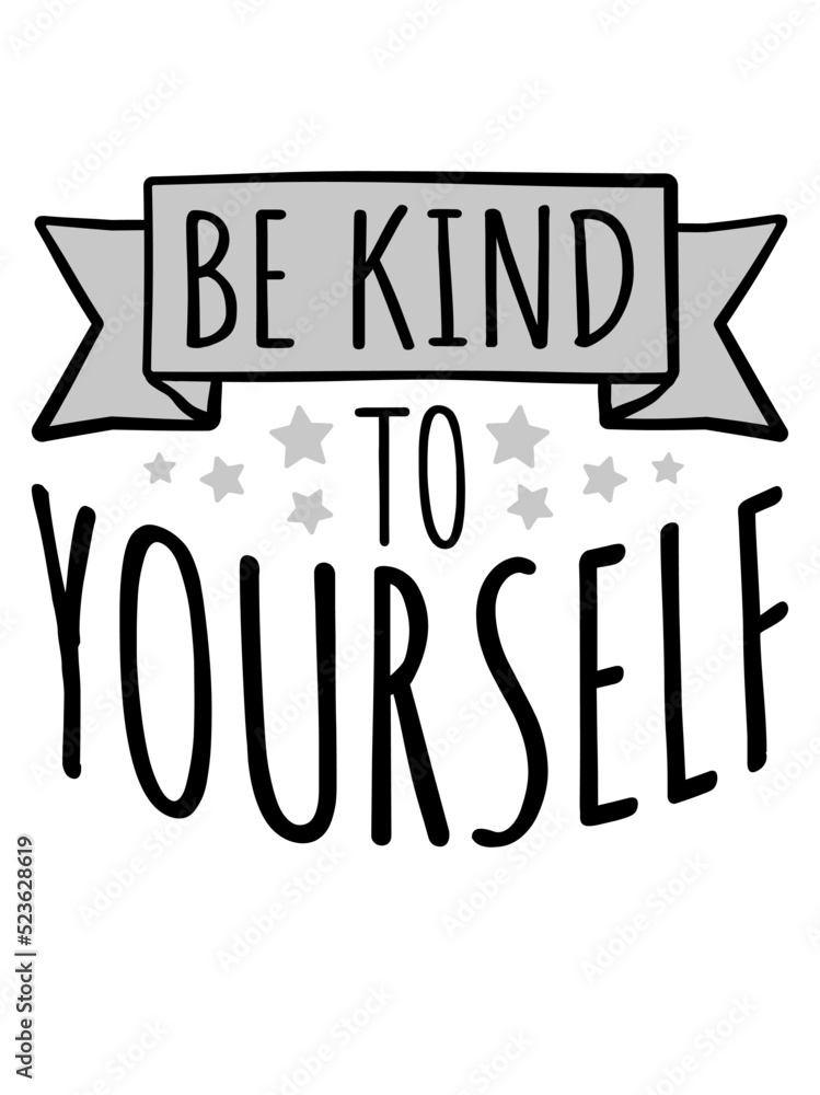 Fototapeta premium be kind to yourself 