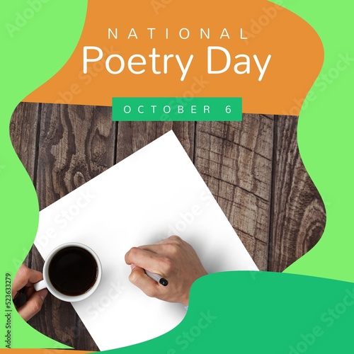 Composition of october 6 national poetry day text over hand writing on paper and holding coffee