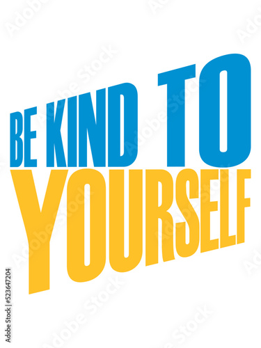 be kind to yourself 