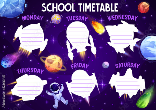 Timetable schedule with cartoon space comets, asteroids and astronaut. Vector school timetable with spaceships or shuttles in galaxy. Kids weekly planner with rockets and planets