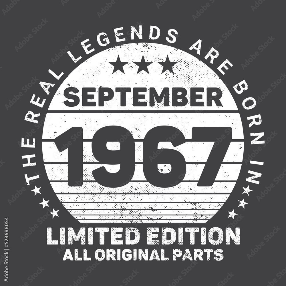 The Real Legends Are Born In September 1967, Birthday gifts for women or men, Vintage birthday shirts for wives or husbands, anniversary T-shirts for sisters or brother