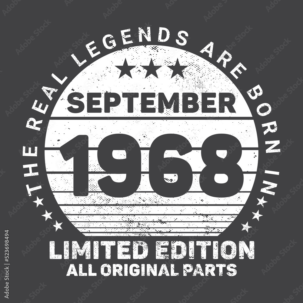 The Real Legends Are Born In September 1968, Birthday gifts for women or men, Vintage birthday shirts for wives or husbands, anniversary T-shirts for sisters or brother The Real Legends Are Born In September 1968, Birthday gifts for women or men, Vintage birthday shirts for wives or husbands, anniversary T-shirts for sisters or brother