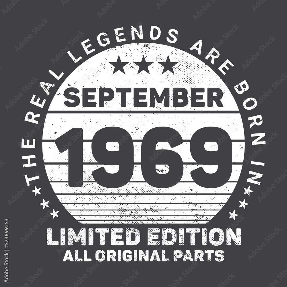 The Real Legends Are Born In September 1969, Birthday gifts for women or men, Vintage birthday shirts for wives or husbands, anniversary T-shirts for sisters or brother