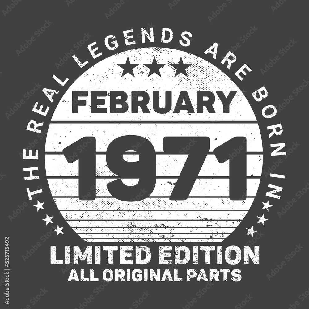 The Real Legends Are Born In February 1971, Birthday gifts for women or men, Vintage birthday shirts for wives or husbands, anniversary T-shirts for sisters or brother