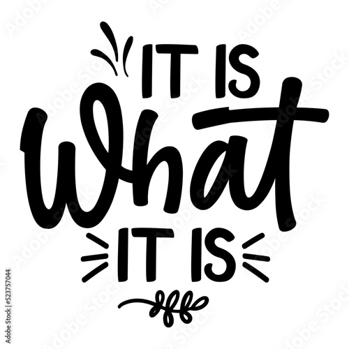 It Is What It Is svg