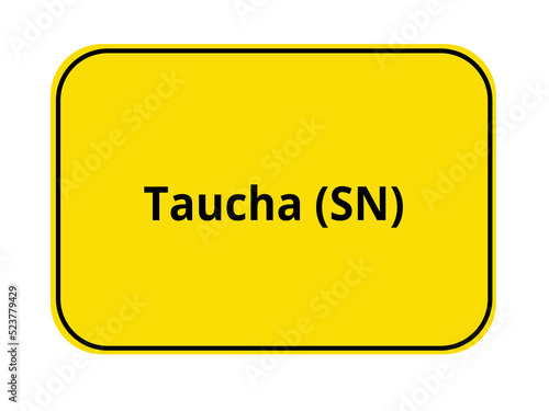 Ortseingangsschild - Taucha SN
