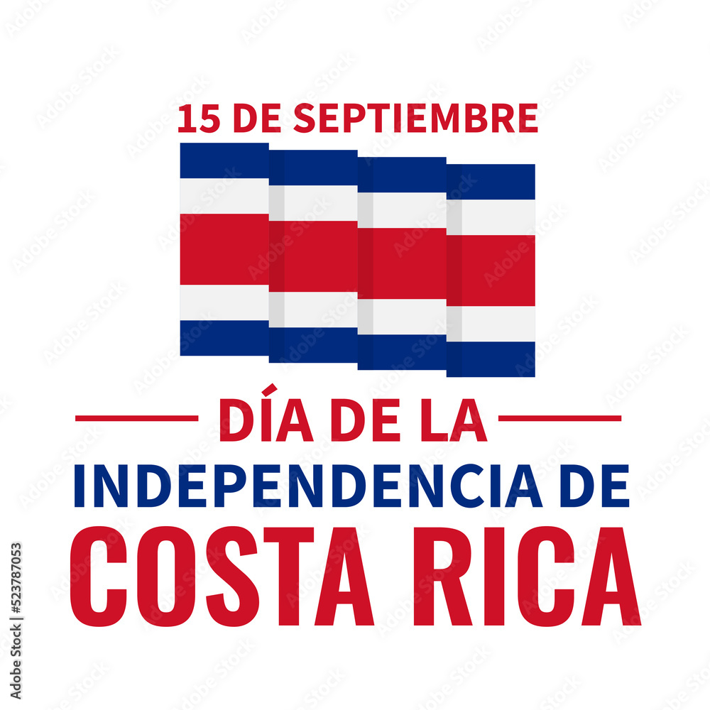 Fototapeta premium Costa Rica Independence Day typography poster in Spanish. National holiday on September 15. Vector template for banner, greeting card, flyer, etc