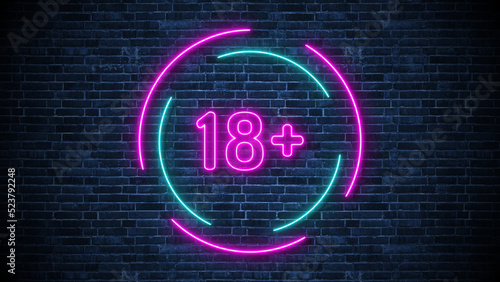neon lights 18+ sign on brick wall background, under eighteen restriction logo with colorful neon lights, bar ,club ,movie and game logo