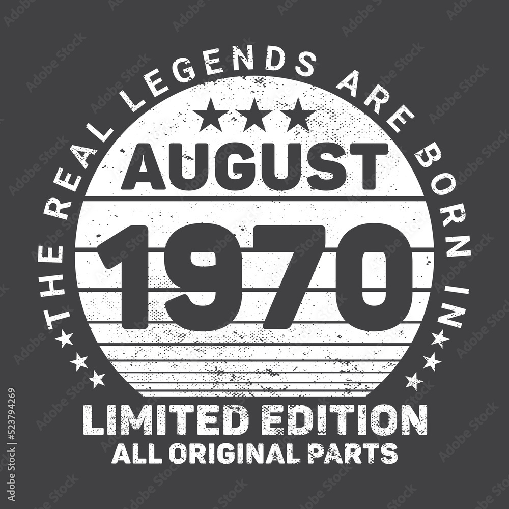 The Real Legends Are Born In August 1970, Birthday gifts for women or men, Vintage birthday shirts for wives or husbands, anniversary T-shirts for sisters or brother The Real Legends Are Born In August 1970, Birthday gifts for women or men, Vintage birthday shirts for wives or husbands, anniversary T-shirts for sisters or brother