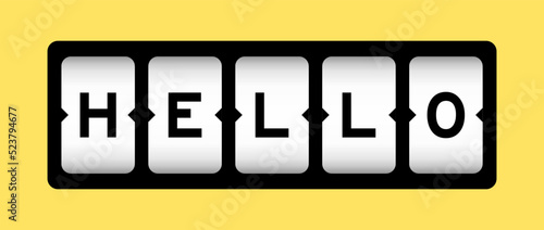 Black color in word hello on slot banner with yellow color background
