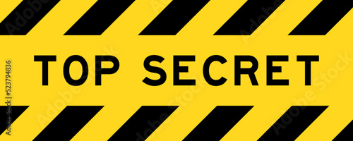 Yellow and black color with line striped label banner with word top secret