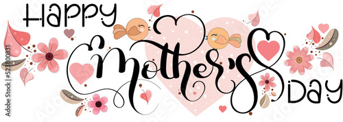 Celebration Happy Mother's Day Calligraphy vector with flowers, hearts of love and birds. Greeting Card vector. Illustration Mother's day	
