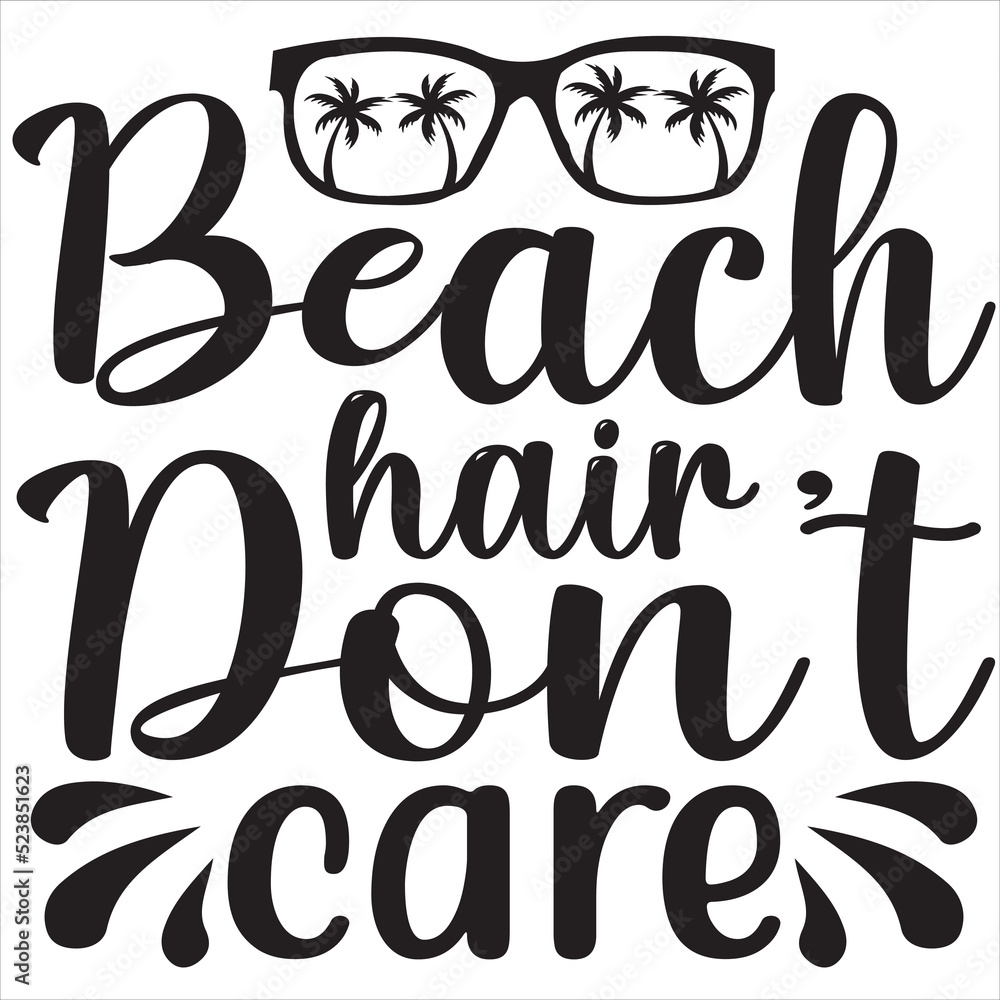 Beach hair don't care Beach hair don't care