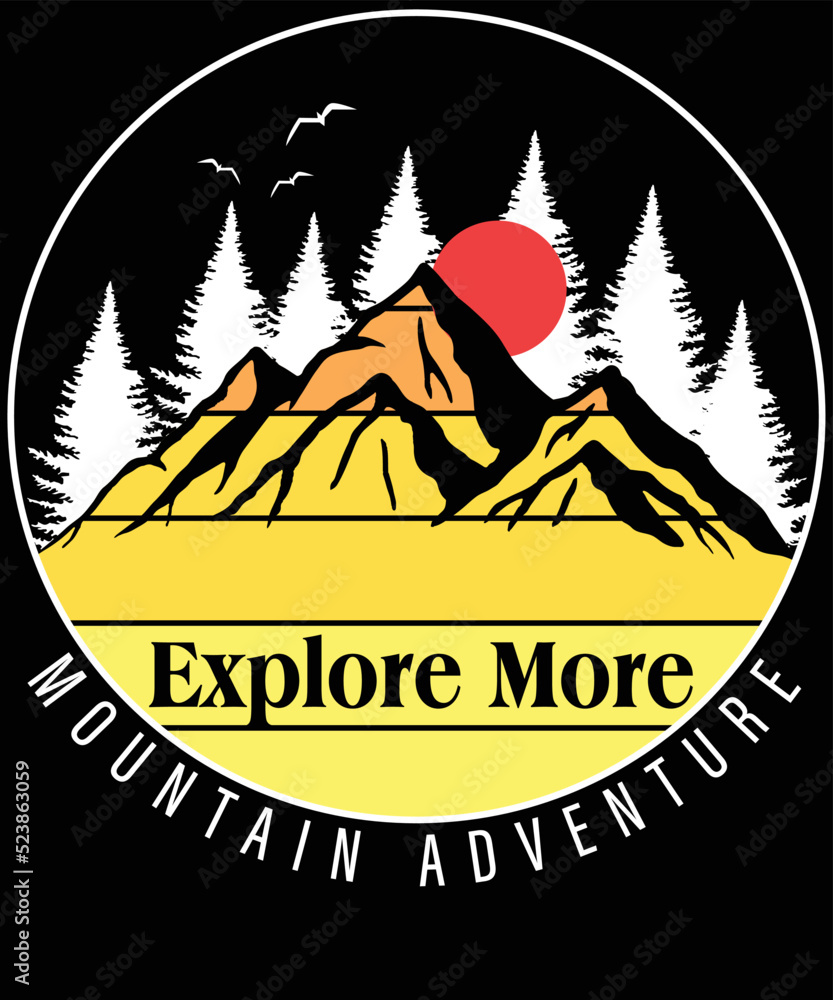Mountain Adventure Explore more typography vector t-shirt design.