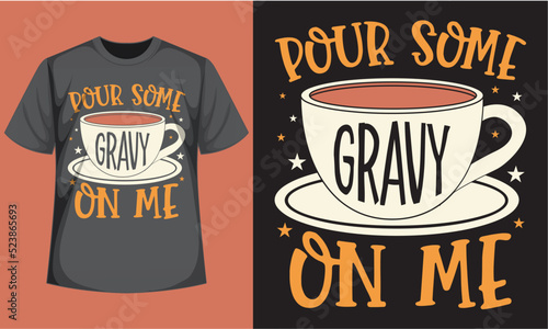 Pour Some Gravy On Me