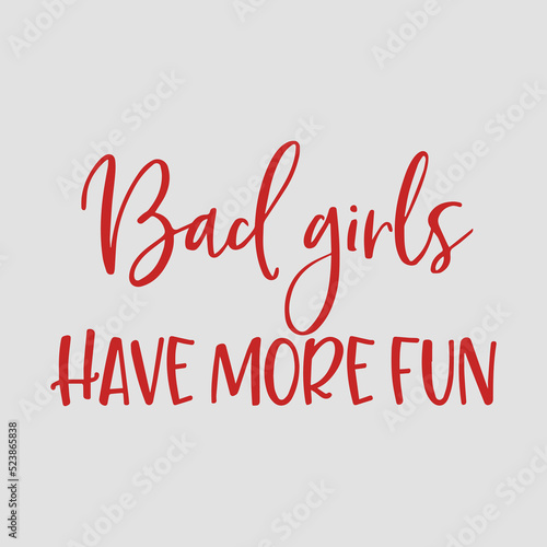 Bad girls have more fun text art
