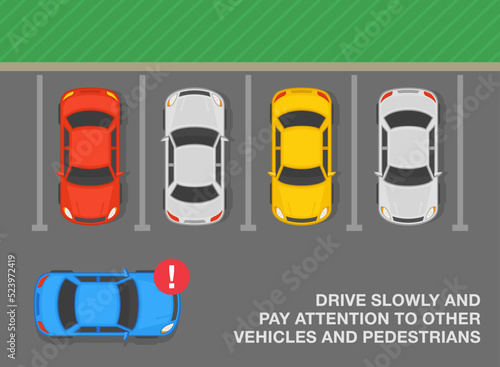 Safe parking tips and rules. Top view of a parked cars. Drive slowly and pay attention to other vehicles and pedestrians while entering the parking. Flat vector illustration template.