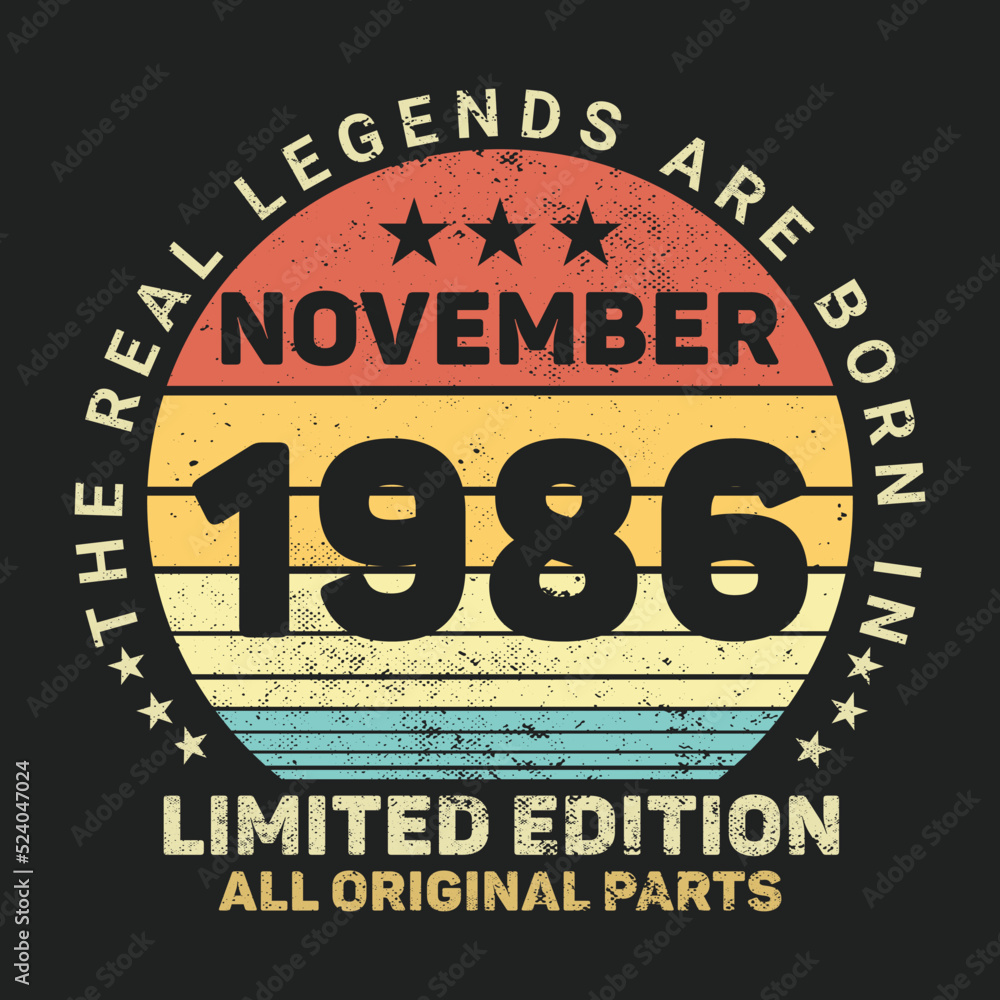 The Real Legends Are Born In November 1986, Birthday gifts for women or men, Vintage birthday shirts for wives or husbands, anniversary T-shirts for sisters or brother