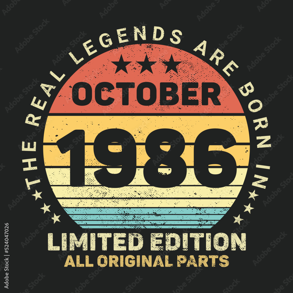 The Real Legends Are Born In October 1986, Birthday gifts for women or men, Vintage birthday shirts for wives or husbands, anniversary T-shirts for sisters or brother