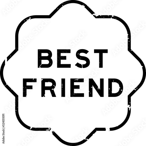 Grunge black best friend word rubber seal stamp on white background