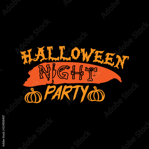 Halloween night party typography lettering for t shirt ready for print 