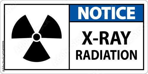 Notice X-Ray Radiation Sign On White Background