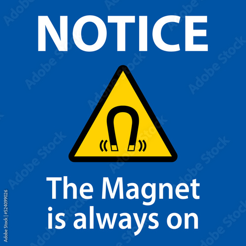 Notice magnet is always sign on white background