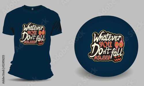 Whatever you do Dont fall asleep scary halloween t shirt design