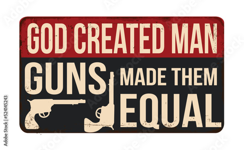 God created man guns made them equal vintage rusty metal sign