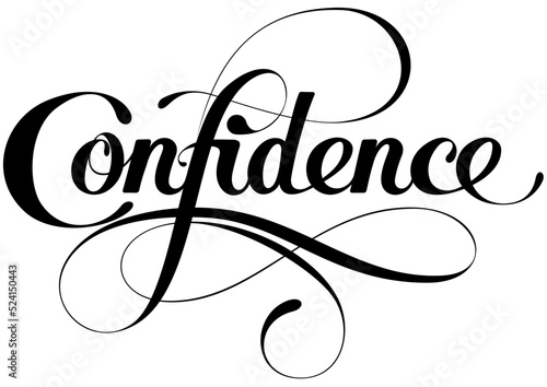 Confidence - custom calligraphy text