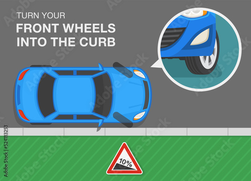 Outdoor parking rules and tips. How to park on a downhill. Turn your front wheels into the curb. Top view of a parked blue sedan car. Flat vector illustration template.
