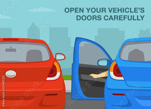 Safe parking tips and rules. Open your vehicle's doors carefully. Back view of cars on outdoor parking. Driver opens car front door. Flat vector illustration template.