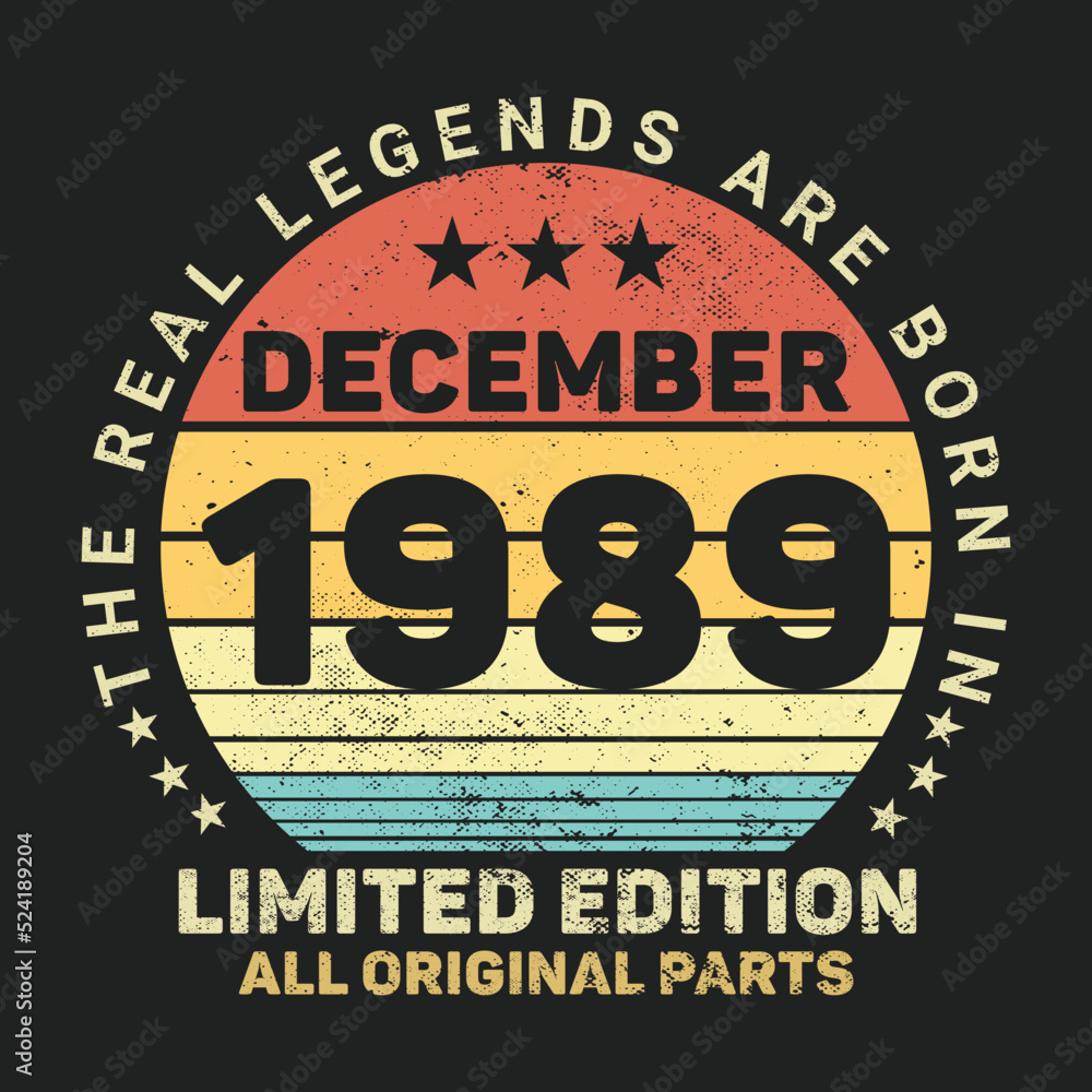The Real Legends Are Born In December 1989, Birthday gifts for women or men, Vintage birthday shirts for wives or husbands, anniversary T-shirts for sisters or brother