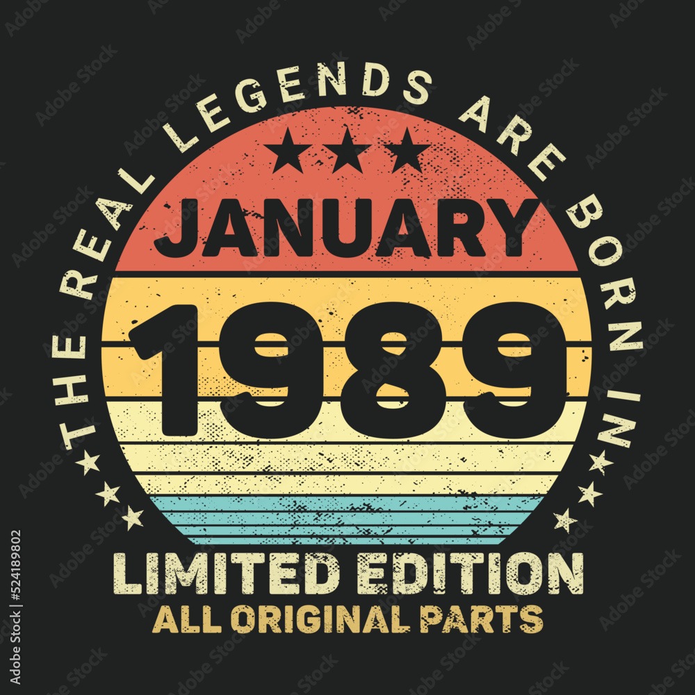 The Real Legends Are Born In January 1989, Birthday gifts for women or men, Vintage birthday shirts for wives or husbands, anniversary T-shirts for sisters or brother