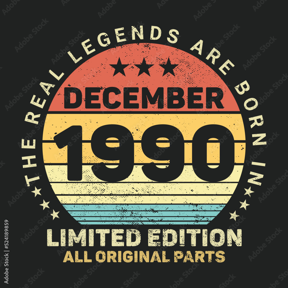 The Real Legends Are Born In December 1990, Birthday gifts for women or men, Vintage birthday shirts for wives or husbands, anniversary T-shirts for sisters or brother