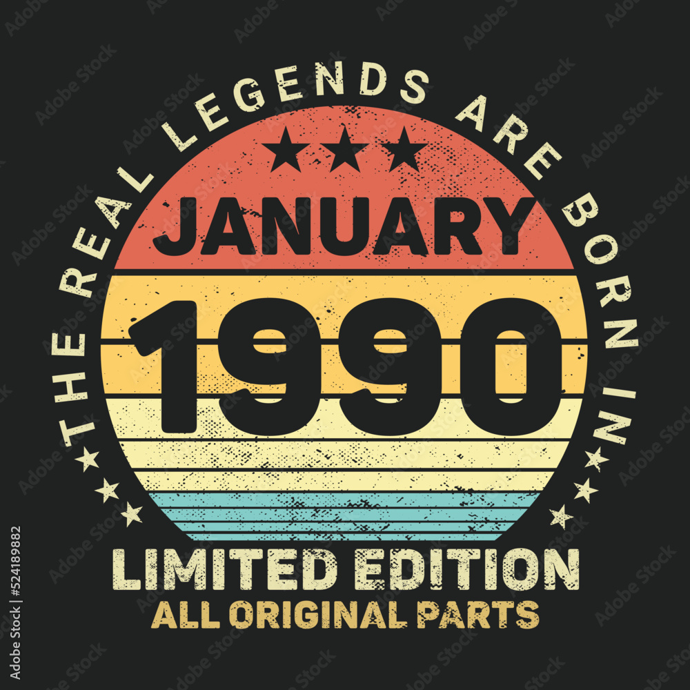 The Real Legends Are Born In January 1990, Birthday gifts for women or men, Vintage birthday shirts for wives or husbands, anniversary T-shirts for sisters or brother