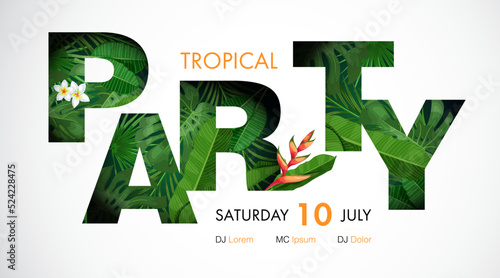 Tropical party design template. Looks like a double exposition. Inside the Party sign tropical leaves and flowers. Vector illustration.