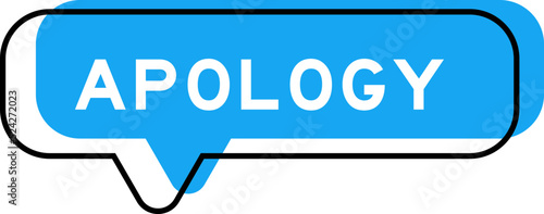 Speech banner and blue shade with word apology on white background