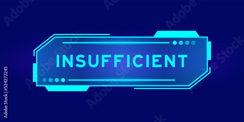 Futuristic hud banner that have word insufficient on user interface screen on blue background photo