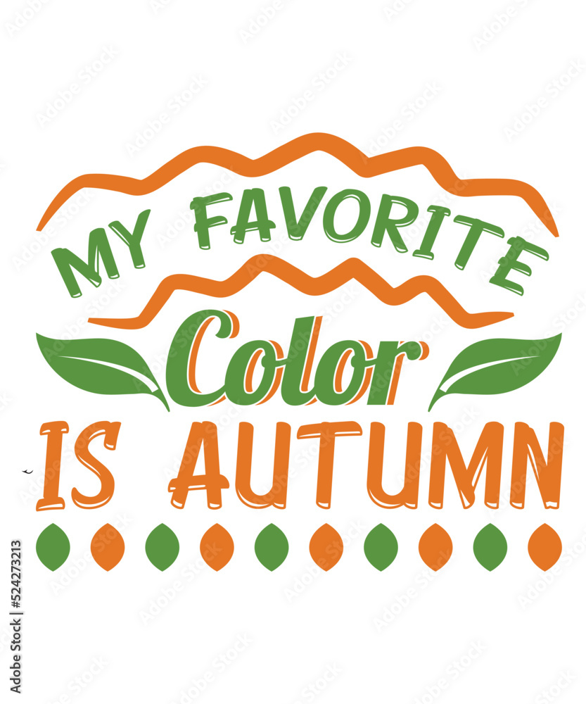 Naklejka premium My Favorite Color is Autumn Fall SVG Design