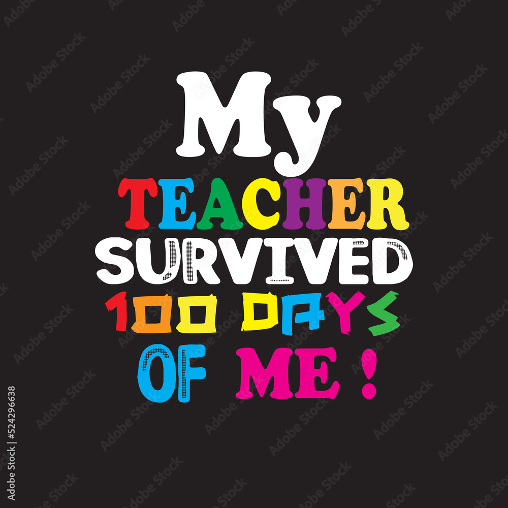 Obraz premium My teacher survived 100 days of me design