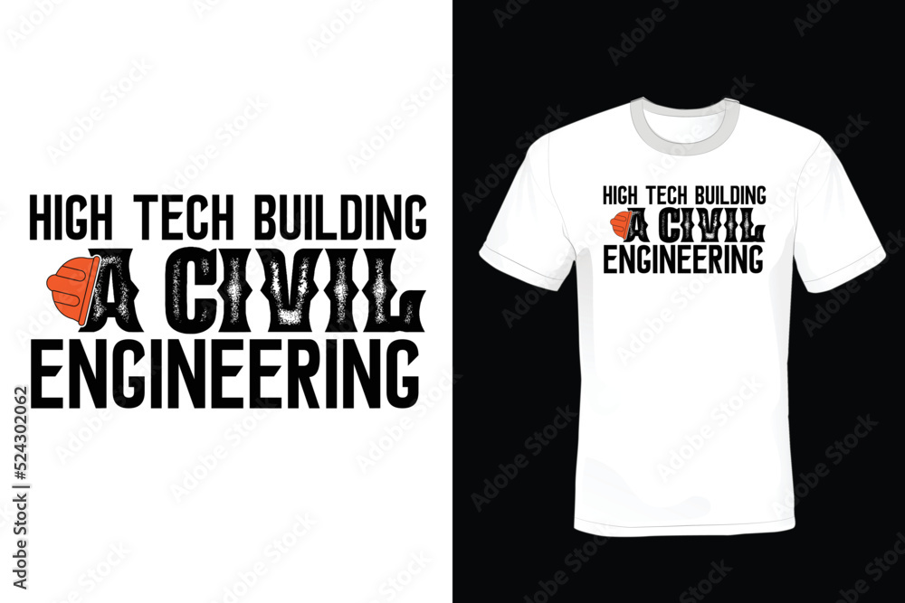 High Tech building a civil engineering. Civil Engineer T shirt design, vintage, typography