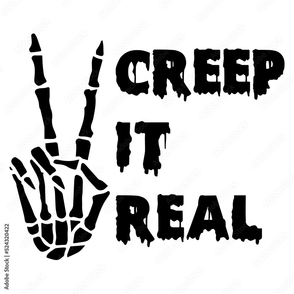 Obraz premium Creep It Real