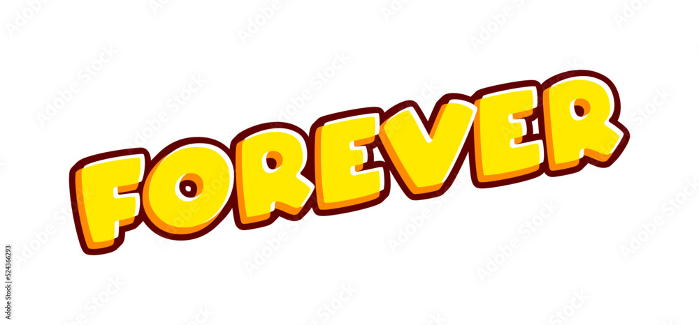 Forever. Modern text phrase lettering isolated on white colourful text effect design vector. Text or inscriptions in English. The modern and creative design has red, orange, yellow colors. Forever. Modern text phrase lettering isolated on white colourful text effect design vector. Text or inscriptions in English. The modern and creative design has red, orange, yellow colors.